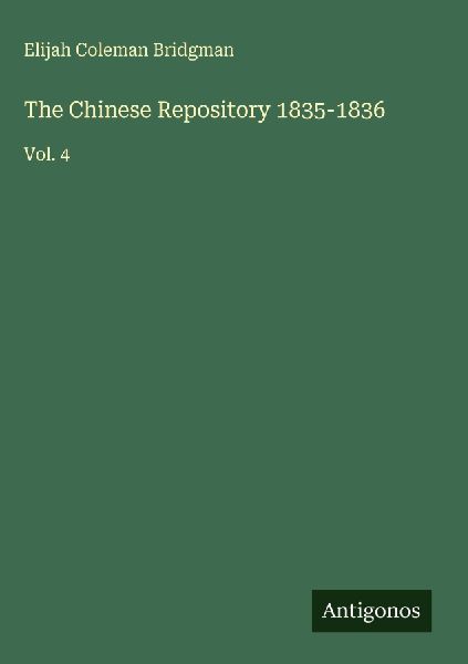 The Chinese Repository 1835-1836: Vol. 4