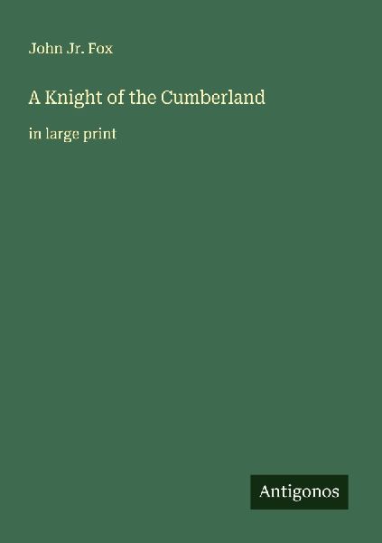 A Knight of the Cumberland: in large print