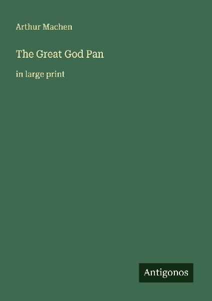 The Great God Pan: in large print