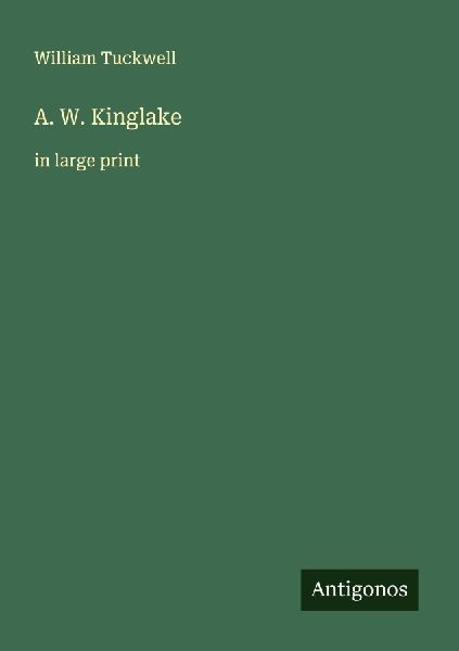 A. W. Kinglake: in large print