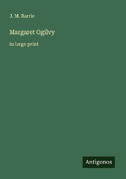 Margaret Ogilvy: in large print