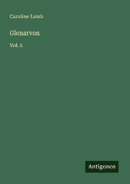 Glenarvon: Vol. 2