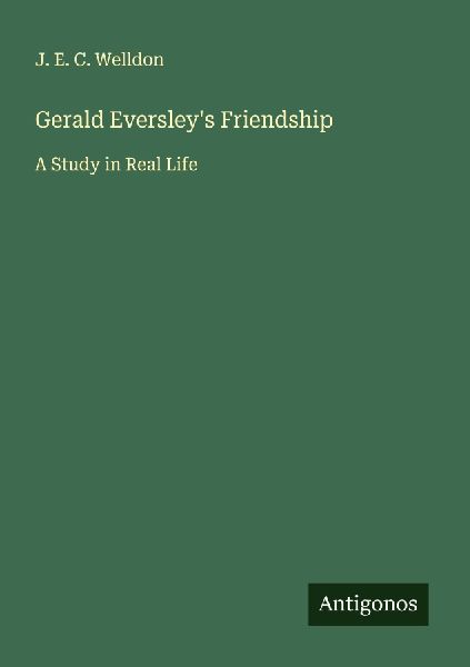 Gerald Eversleys Friendship: A Study in Real Life