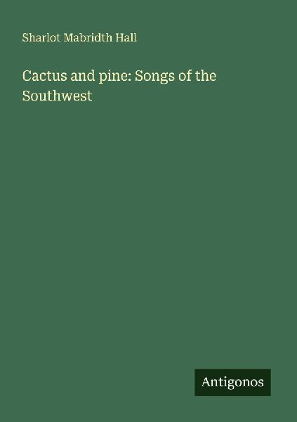 Cactus and pine: Songs of the Southwest