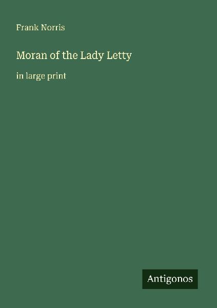 Moran of the Lady Letty: in large print
