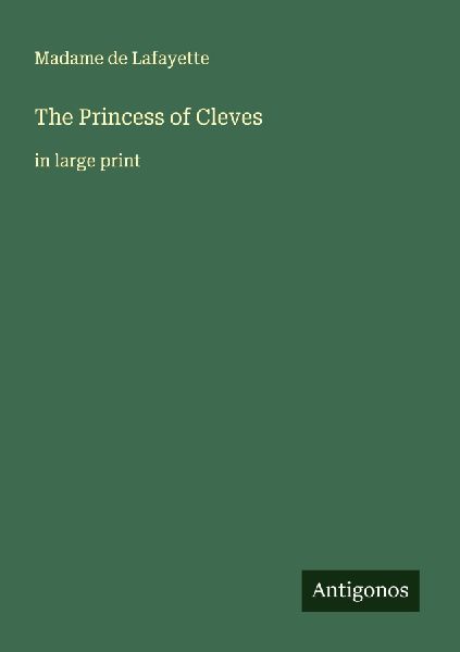 The Princess of Cleves: in large print