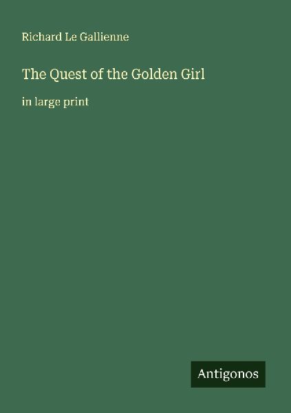 The Quest of the Golden Girl: in large print