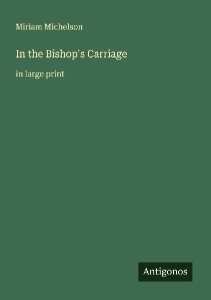 In the Bishops Carriage: in large print