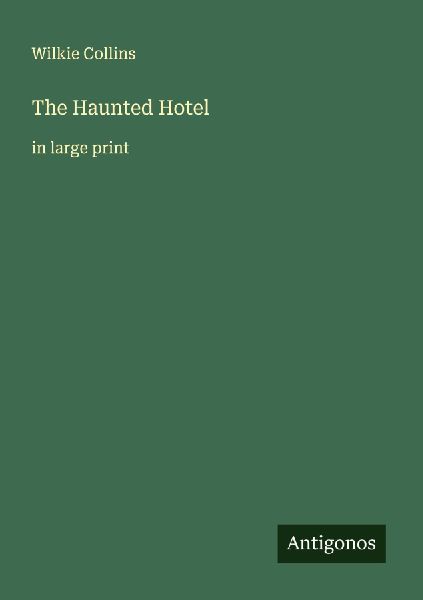 The Haunted Hotel: in large print