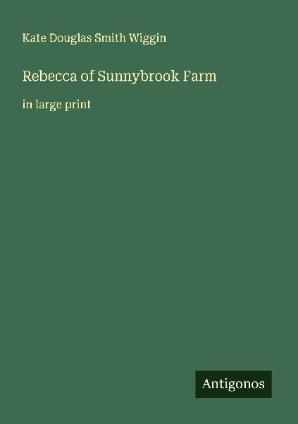 Rebecca of Sunnybrook Farm: in large print