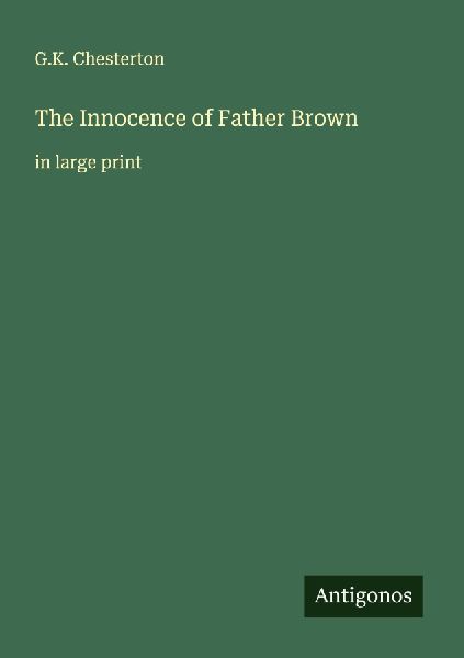 The Innocence of Father Brown: in large print