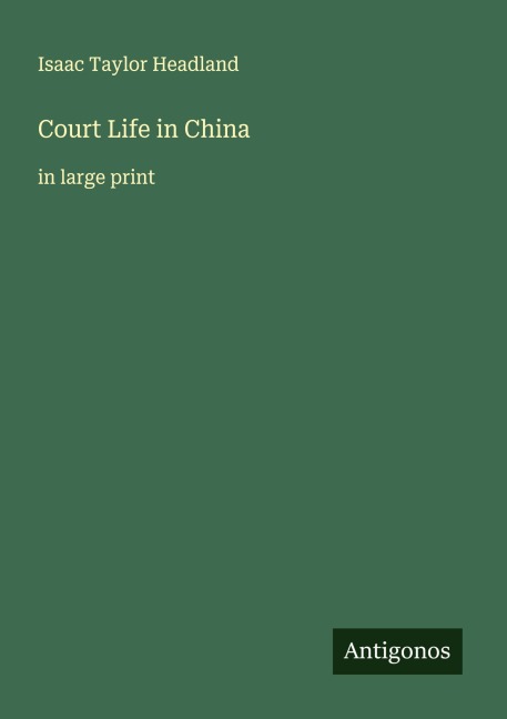 Court Life in China: in large print