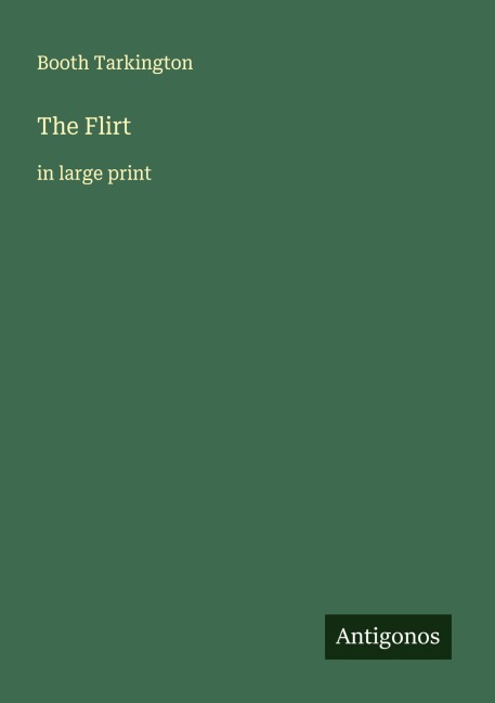 The Flirt: in large print