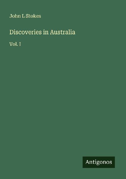 Discoveries in Australia: Vol. I