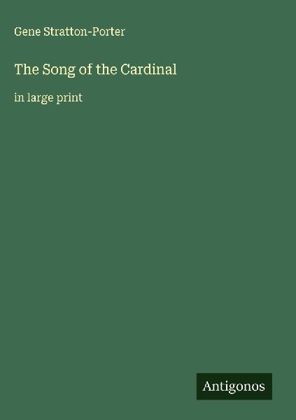 The Song of the Cardinal: in large print