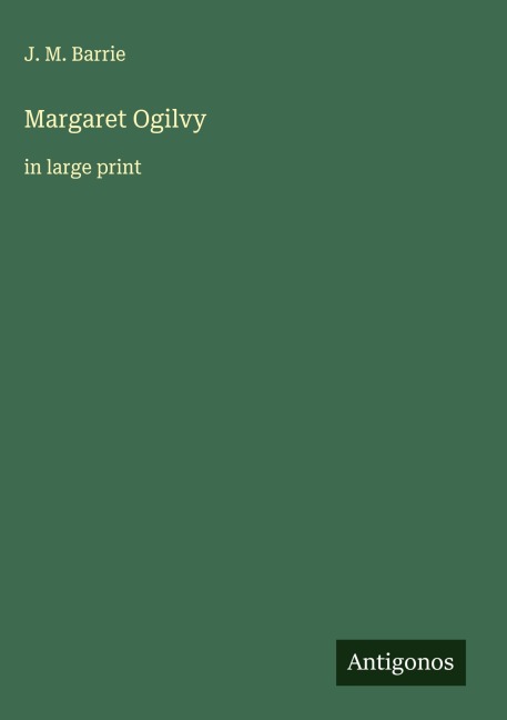 Margaret Ogilvy: in large print