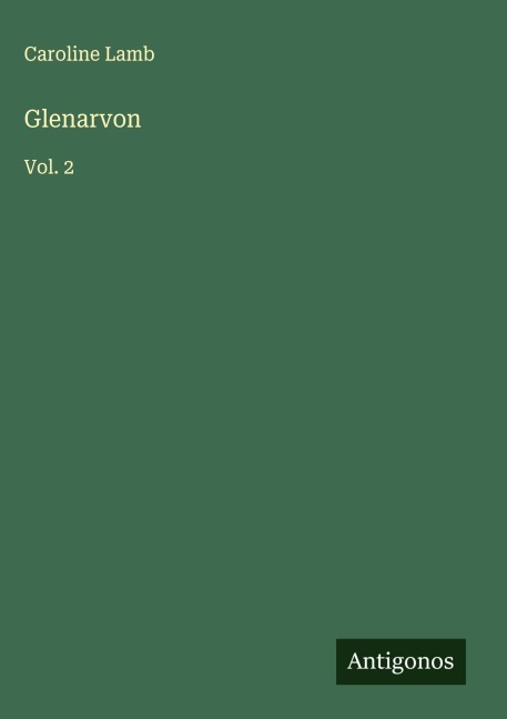Glenarvon: Vol. 2
