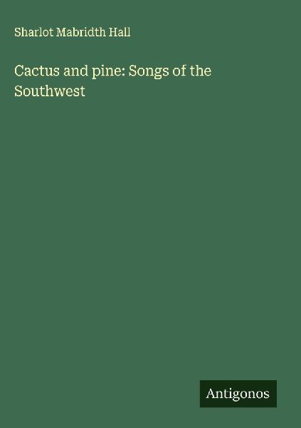 Cactus and pine: Songs of the Southwest