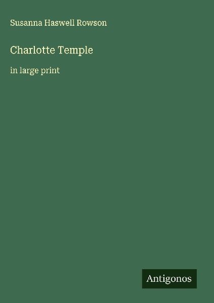 Charlotte Temple: in large print