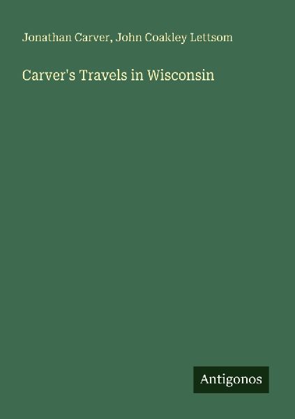Carvers Travels in Wisconsin
