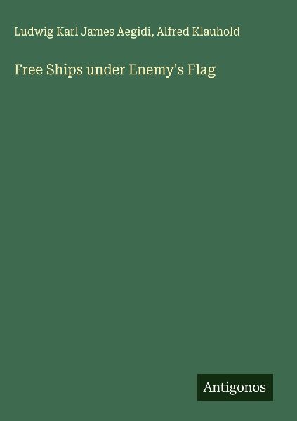 Free Ships under Enemys Flag