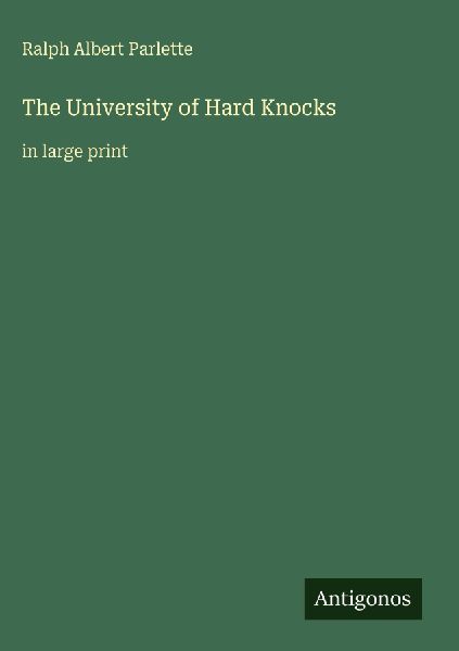 The University of Hard Knocks: in large print