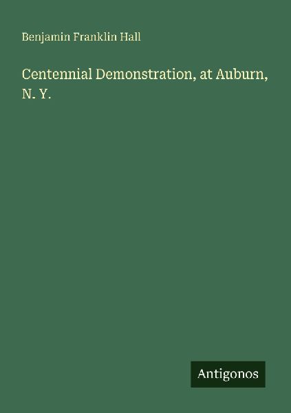 Centennial Demonstration, at Auburn, N. Y.