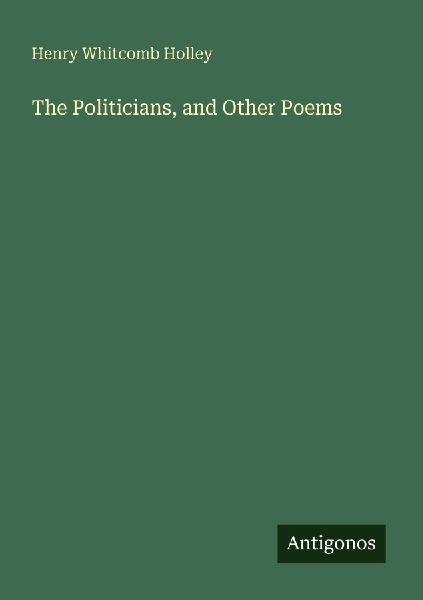 The Politicians, and Other Poems