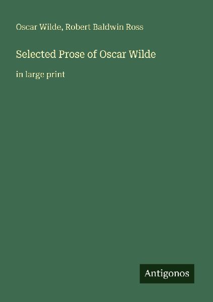Selected Prose of Oscar Wilde: in large print