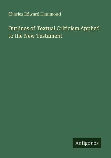 Outlines of Textual Criticism Applied to the New Testament