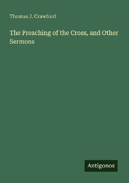 The Preaching of the Cross, and Other Sermons