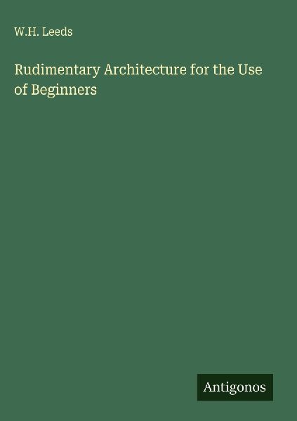 Rudimentary Architecture for the Use of Beginners