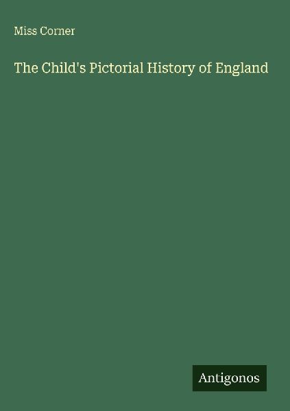 The Childs Pictorial History of England
