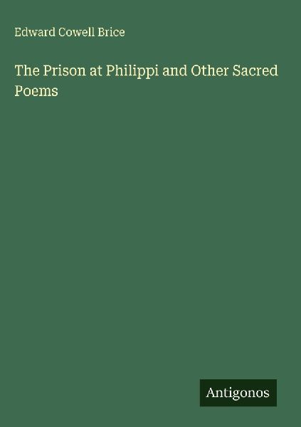 The Prison at Philippi and Other Sacred Poems
