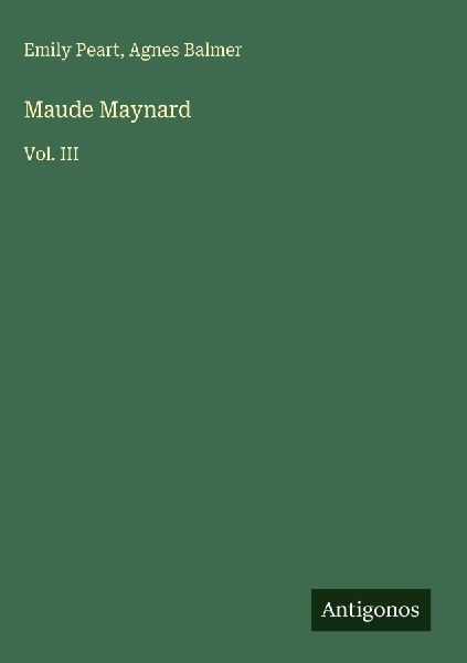 Maude Maynard: Vol. III