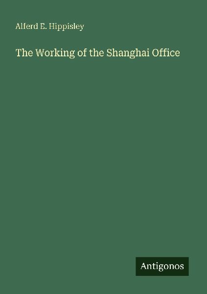 The Working of the Shanghai Office