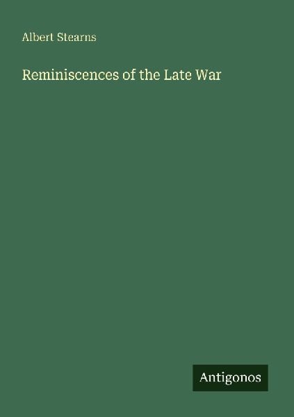 Reminiscences of the Late War