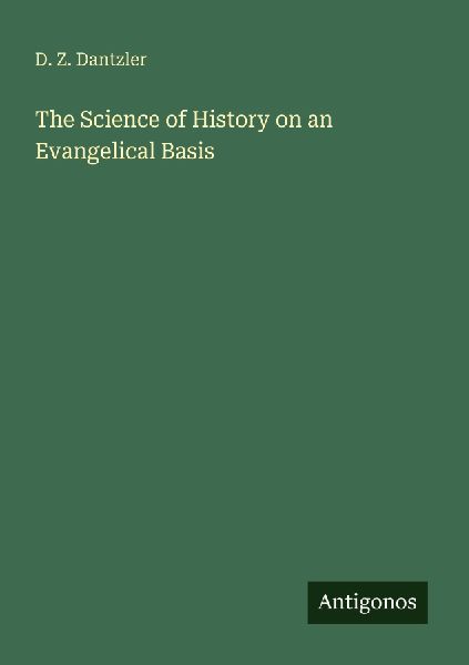 The Science of History on an Evangelical Basis