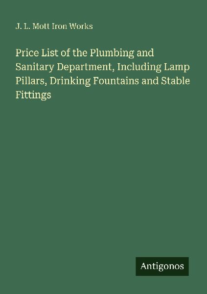 Price List of the Plumbing and Sanitary Department, Including Lamp Pillars, Drinking Fountains and Stable Fittings