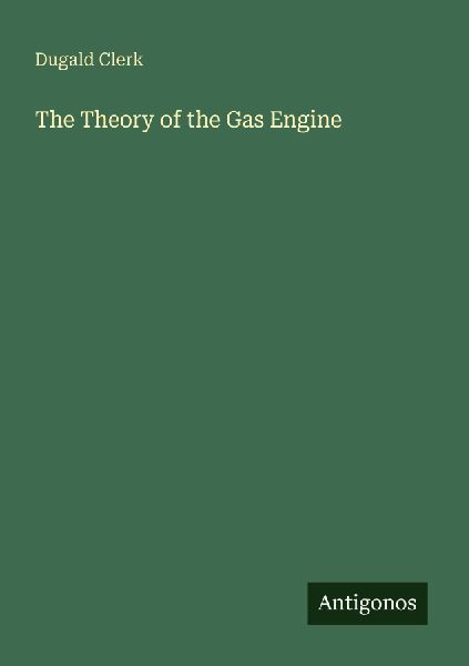 The Theory of the Gas Engine