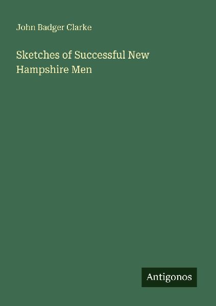 Sketches of Successful New Hampshire Men
