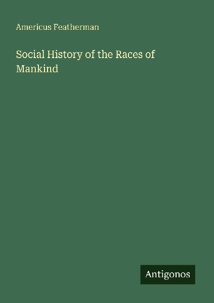 Social History of the Races of Mankind