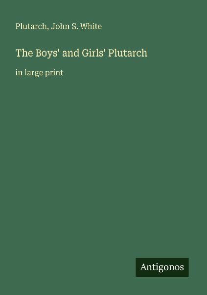 The Boys and Girls Plutarch: in large print