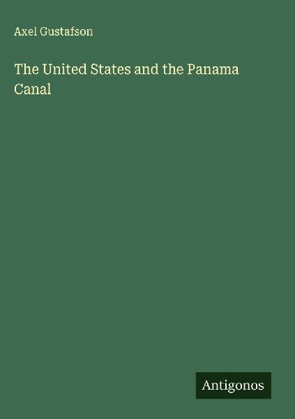 The United States and the Panama Canal