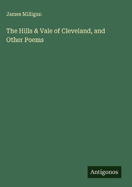 The Hills & Vale of Cleveland, and Other Poems