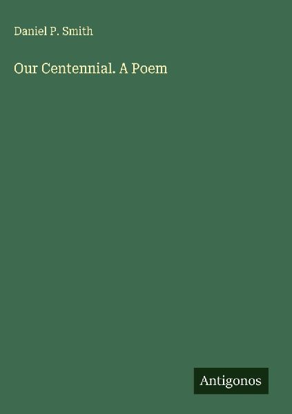 Our Centennial. A Poem