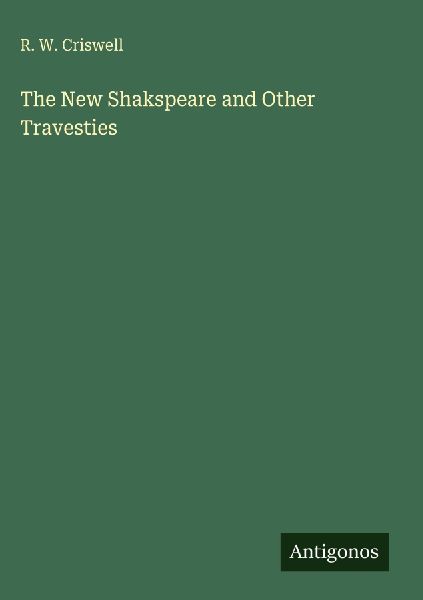 The New Shakspeare and Other Travesties