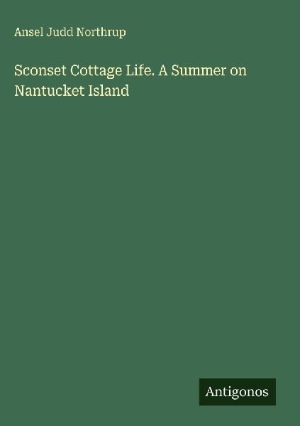 Sconset Cottage Life. A Summer on Nantucket Island