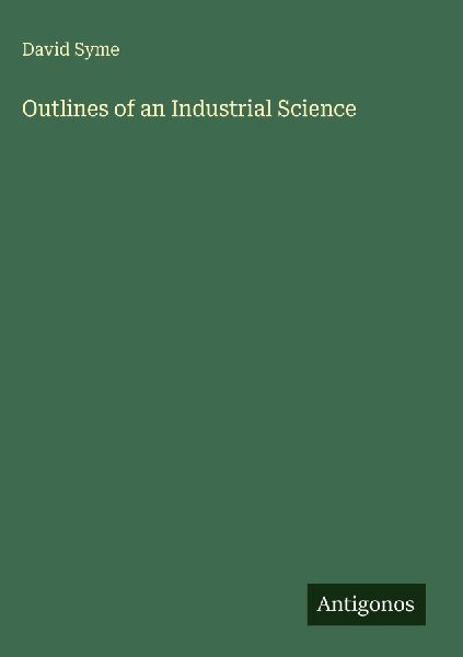 Outlines of an Industrial Science