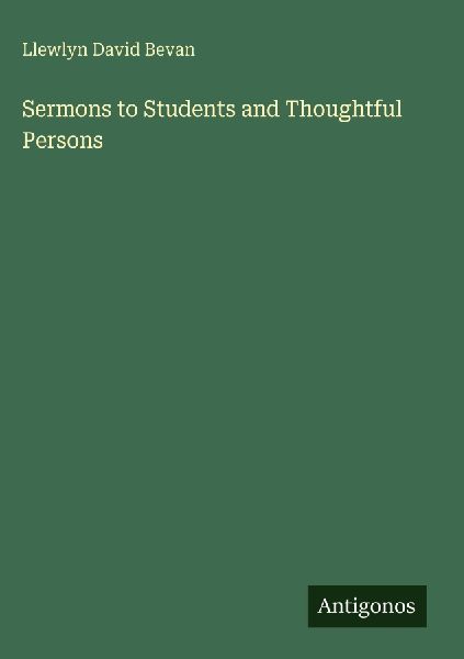 Sermons to Students and Thoughtful Persons